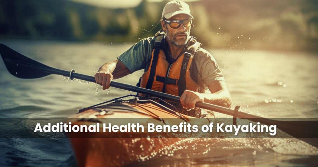 Additional Health Benefits of Kayaking