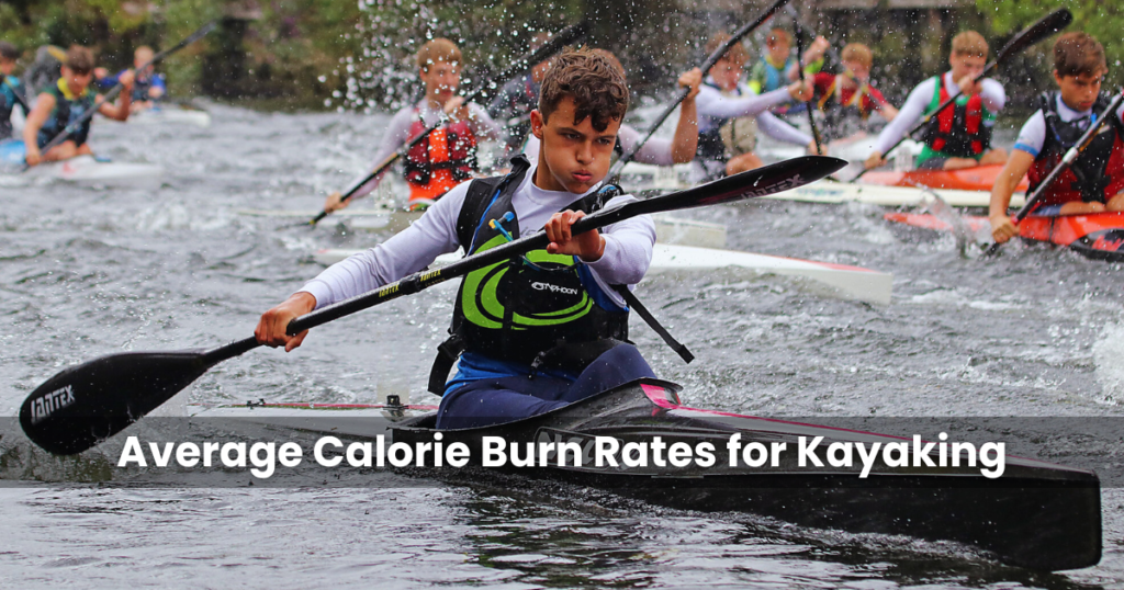 Average Calorie Burn Rates for Kayaking