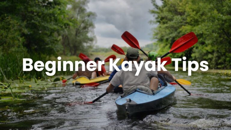 Beginner Kayak Tips