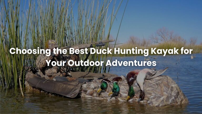 Best Duck Hunting Kayak