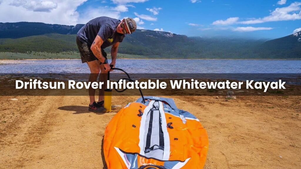 Driftsun Rover Inflatable Whitewater Kayak