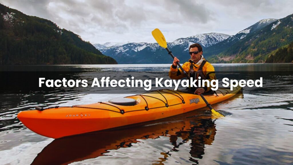 Factors Affecting Kayaking Speed
