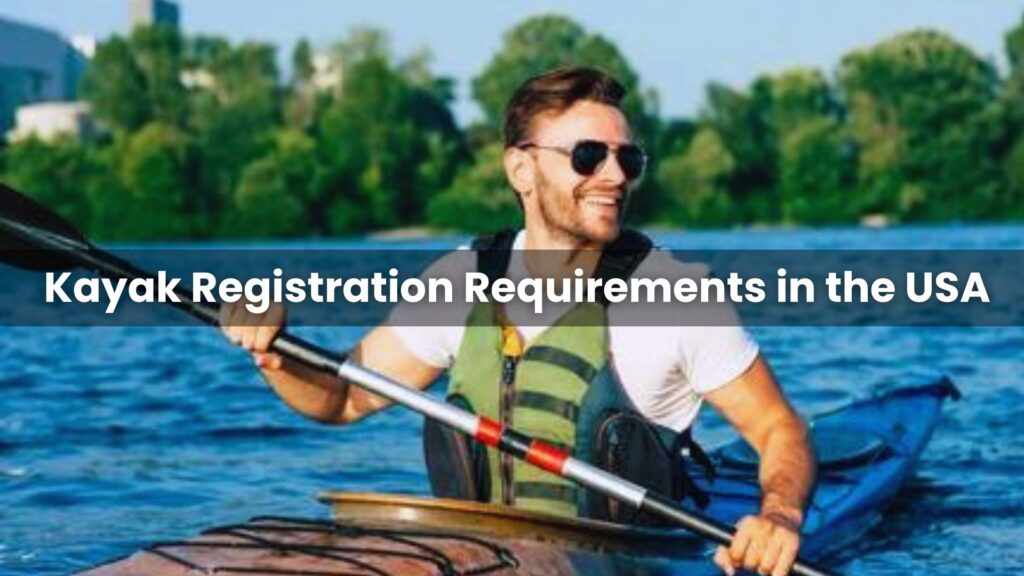 Kayak Registration Requirements in the USA