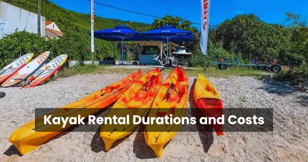 Kayak Rental Durations and Costs