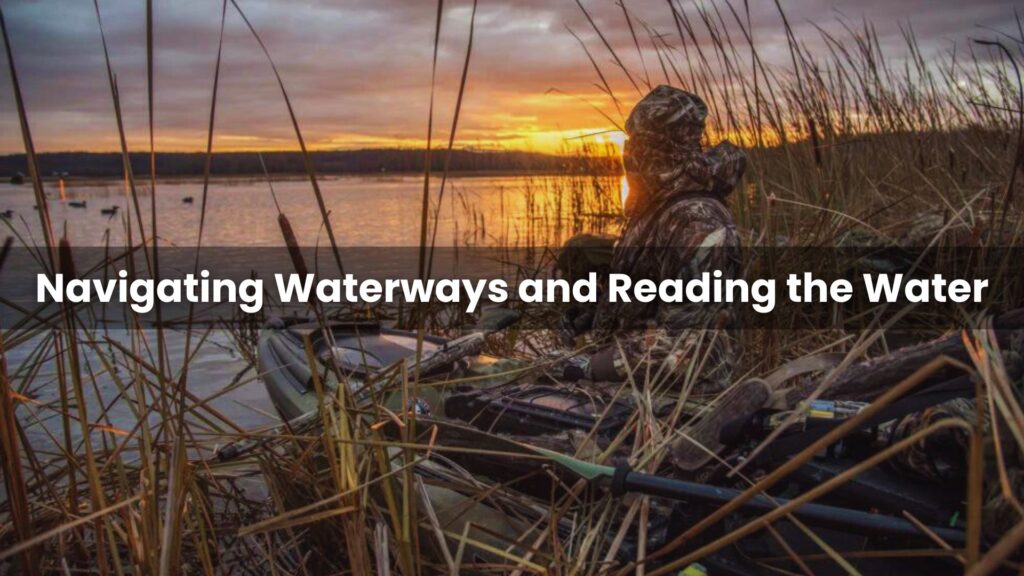 Navigating Waterways and Reading the Water