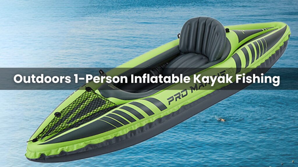 Outdoors 1-Person Inflatable Kayak Fishing