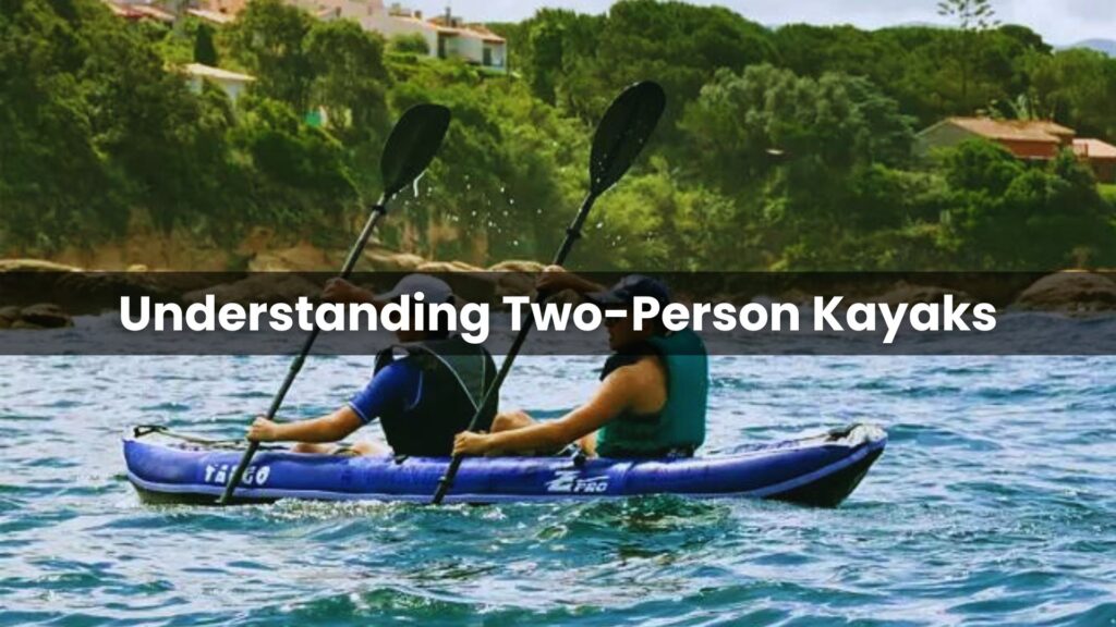 Understanding Two-Person Kayaks