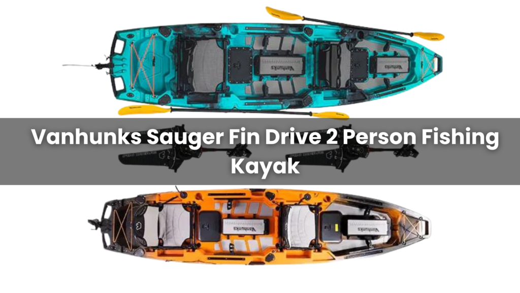 Vanhunks Sauger Fin Drive 2 Person Fishing Kayak