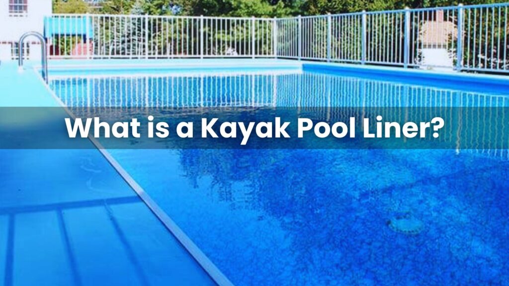 What is a Kayak Pool Liner