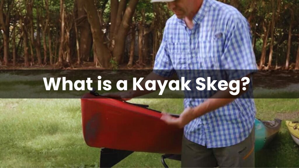 What is a Kayak Skeg